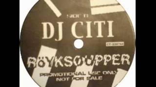 DJ Citi  ROYKSOUPPER [upl. by Aidam481]