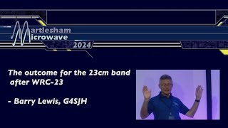 MMRT2024002 The outcome for the 23cm band after WRC23  Barry Lewis G4SJH [upl. by Sissy]