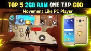 Top 5  2GB Ram Mobile One Tap God  Top 5 Fastest 2 GB Ram Player Free Fire  Top 5 2gb Legend [upl. by Eanahs]