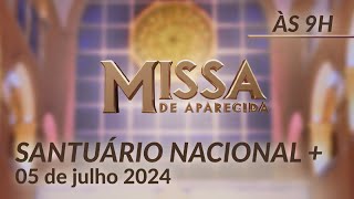 Missa  Santuário Nacional de Aparecida 9h 05072024 [upl. by Haimarej]