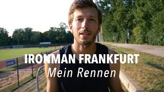 Ironman Frankfurt 2018  Mein Rennen meine Gedanken  Triathlon Vlog [upl. by Brannon]