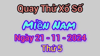 Quay thử xổ số miền Nam hôm nay thứ 5 ngày 21 tháng 11 năm 2024 [upl. by Rawde]