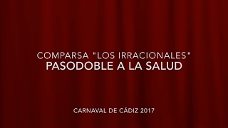 Comparsa quotLos Irracionalesquot Pasodoble a la Salud subtitulado [upl. by Ahsial]