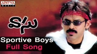 Sportive Boys Full Song ll Vaasu Songs ll Venkatesh Bhoomika [upl. by Ahsenav]