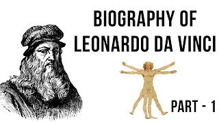 Biography of Leonardo da Vinci Part 1 Italian intellectual amp painter of The Last Supper amp Mona Lisa [upl. by Xam]