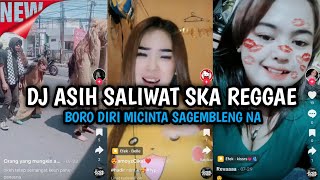 DJ ASIH SALIWAT SKA REGGAE BORO DIRI MICINTA SAGEMBLENG NA [upl. by Ariana]