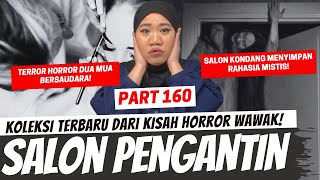 KISAH MUA BERSAUDARA DI SALON PENGANTIN  KHW PART 160 [upl. by Acitel]