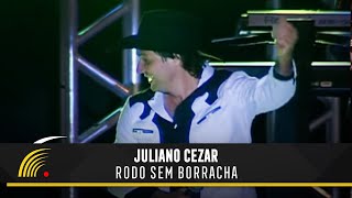 Juliano Cezar  Rodo Sem Borracha  Juliano Cezar Ao Vivo [upl. by Oynotna811]