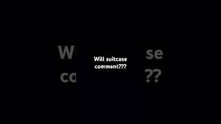 will suitcase comment [upl. by Idnek]