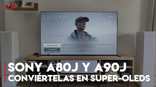 Convierte tu Smart TV Sony A80J o A90J en una SuperOLED [upl. by Marron986]