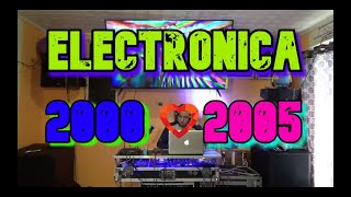 🔴ELECTRONICA🎧 2000 2005💯🔊🔊🔊🔊 [upl. by Lawley]