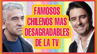 ☑️ FAMOSOS CHILENOS MAS DESAGRADABLES DE LA TELEVISION CHILENA PARTE 2 🚀 [upl. by Aihsot866]