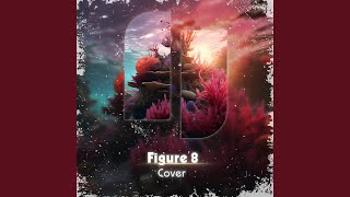 Figure 8 Cover [upl. by Htidirrem]