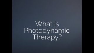 Learn more about our Photodynamic Therapy PDT Treatment [upl. by Esta131]