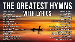 Hymns with Lyrics  The Greatest Hymns of All Time with OnScreen Lyrics Praise and Worship Songs [upl. by Polad]