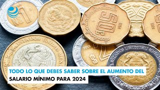 Todo lo que debes saber sobre el aumento del salario mínimo para 2024 [upl. by Kandace]