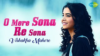 O Mere Sona Re Sona  Official Video  Vishakha Mahore  Recreation [upl. by Adair578]