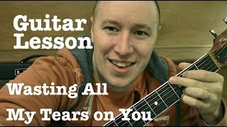 Wasting All My Tears on You Guitar Lesson Cassadee Pope Todd Downing [upl. by Lativa]