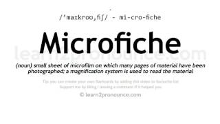 Pronunciation of Microfiche  Definition of Microfiche [upl. by Eirrem766]