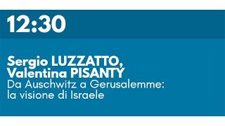 Sergio LUZZATTO Valentina PISANTY  Da Auschwitz a Gerusalemme la visione di Israele [upl. by Tihom]