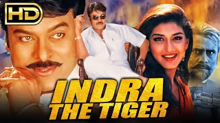 Indra The Tiger इंद्रा द टाइगर  Chiranjeevis Blockbuster Hindi Dubbed HD Movie  Sonali Bendre [upl. by Alihs483]