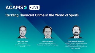 ACAMS Live – Tackling Financial Crime in the World of Sports [upl. by Verda565]