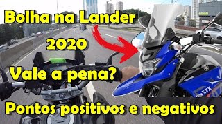 Bolha na Lander 2020  Pontos Positivos e Negativos  Vale a pena colocar uma bolha na sua moto [upl. by Apgar]