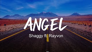 Shaggy  Angel ft Rayvon Lyrics [upl. by Durrej662]