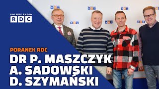 Komentatorzy dr Piotr Maszczyk Andrzej Sadowski Damian Szymański  Magazyn ekonomiczny RDC [upl. by Reagen]