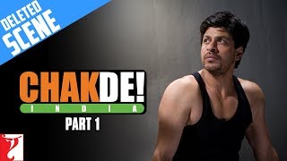 Deleted Scenes  Part 1  Chak De India  Shah Rukh Khan  Shimit Amin [upl. by Zobias306]