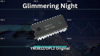 Glimmering Night OPL2 [upl. by Nolte372]