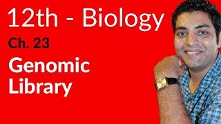 FSc Biology Book 2 Genomic Library  Ch 23 Biotechnology  12th Class Biology [upl. by Armand143]