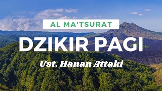 AlMatsurat Dzikir Pagi oleh Ust Hanan Attaki [upl. by Neivad]