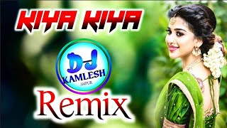 Kiya Kiya Remix DJ Dilraj DJ Kamlesh Jaipur Bollywood Ultra 3D Bass Song dj [upl. by Eineeuq303]