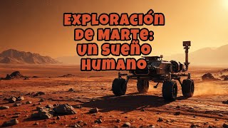 EXPLORACION DE MARTE UN SUEÑO HUMANO [upl. by Anneg]