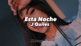 Esta Noche  J Quiles  Letra [upl. by Prowel224]