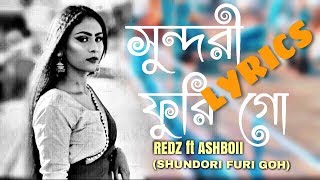 Redz  Shundori Furi Goh feat AshBoii II LYRICS VERSION  Bangla Urban Sylheti song 2018 [upl. by Tocs]