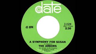 1966 HITS ARCHIVE A Symphony For Susan  Arbors mono 45 [upl. by Aihtekal206]