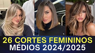 26 IDEIAS DE CORTE DE CABELO MÉDIO FEMININO 2024  2025 [upl. by Nire]