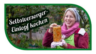 99 Selbst versorgt aus dem Garten Eintopf Suppe Selbstversorgergarten selbstversorgerküche [upl. by Annaitsirhc]