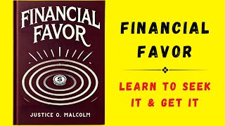 Financial Favor Learn to Seek It amp Get It Audiobook [upl. by Wengert]