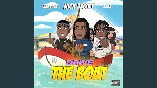 Drive the Boat feat 22gz amp Nas Blixky [upl. by Repsag]