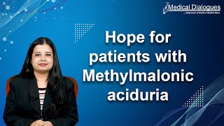 Hope for patients with Methylmalonic aciduria [upl. by Ydnar]