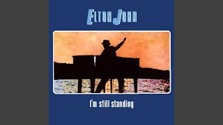 Elton John  Im Still Standing Remastered Audio HQ [upl. by Epstein691]