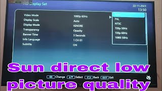 sun direct low picture quality settings kaise karte hai 2024 [upl. by Posehn761]