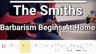 The Smiths  Barbarism Begins At Home Bass Cover Tabs [upl. by Cerelia]