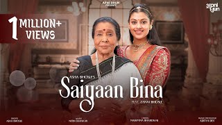 SAIYAAN BINA  Asha Bhosle  Zanai Bhosle  Nitin Shankar  Mahimma B  Aditya Dev  Asha at 91 [upl. by Barncard]