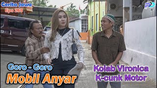 GORO  GORO MOBIL ANYAR  Kolab Vironica kcunk Motor Tulungagung  Eps 260  Cerita Jawa [upl. by Anerdna714]