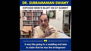 Dr Subramanian Swamy exposed Modis bluff on G7 Summit [upl. by Yk]