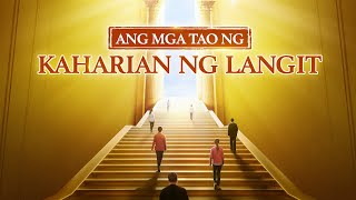 Tagalog Christian Movie｜quotAng mga Tao ng Kaharian ng Langitquot｜Only the Honest Can Enter Gods Kingdom [upl. by Aneeuq]